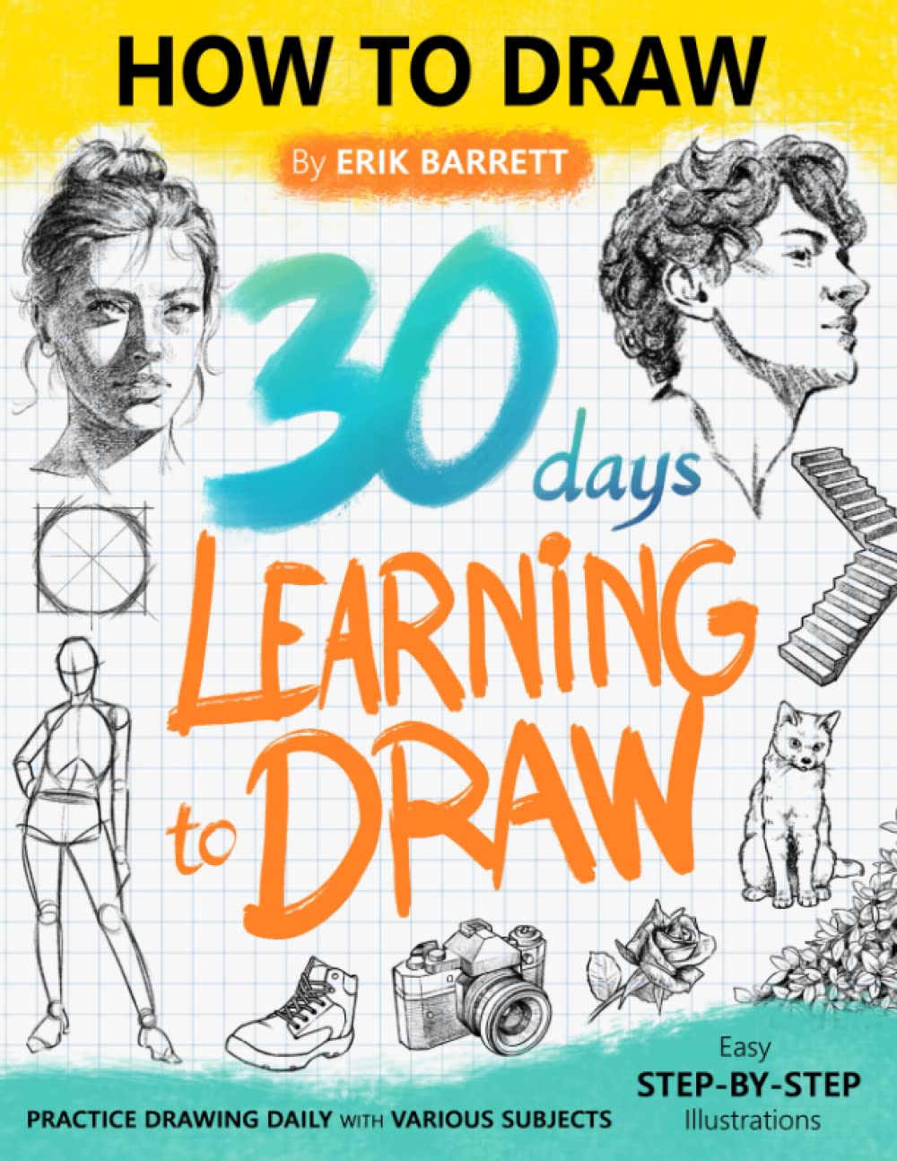 30 Days Learning to Draw — Step-by-Step Drawing Checklist 30 Days Learning to Draw — Step-by-Step Drawing Checklist