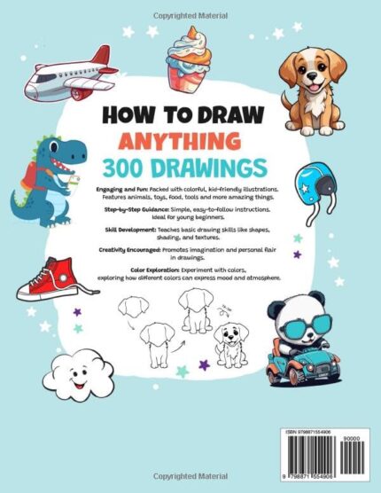 How to Draw Anything — 300 Step-by-Step Drawings for Children